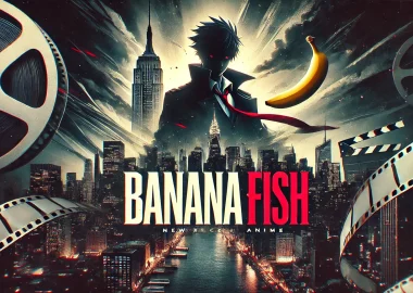 BANANA FISHの見放題配信サービスと関連コンテンツを紹介するブログのアイキャッチ画像